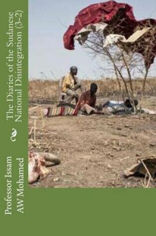 Cover of The Diaries of the Sudanese National Disintegration (3-2)