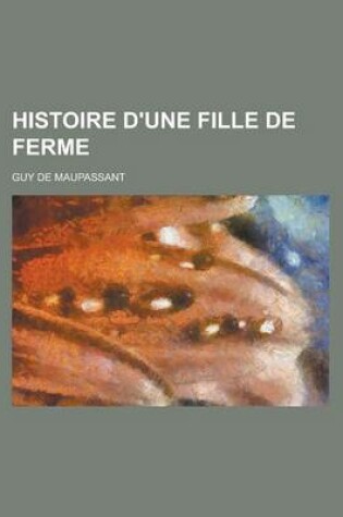 Cover of Histoire D'Une Fille de Ferme