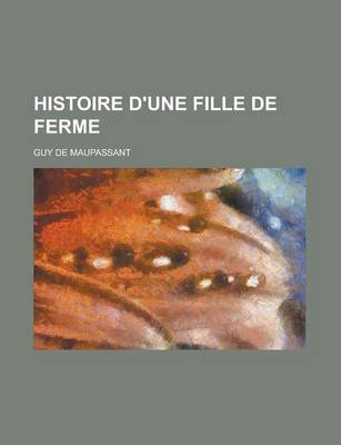 Book cover for Histoire D'Une Fille de Ferme