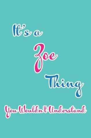 Cover of It's a Zoe Thing You Wouldn't Understand