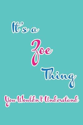 Book cover for It's a Zoe Thing You Wouldn't Understand