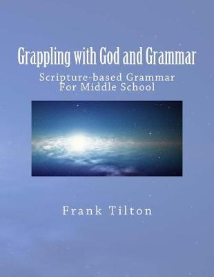 Book cover for Grappling with God and Grammar