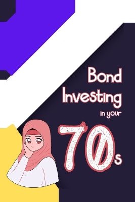 Book cover for Bond Investing in Your 70s