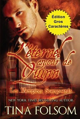 Book cover for L'éternel amour de Quinn (Édition Gros Caractères)