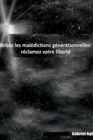 Cover of Brisez les maledictions generationnelles