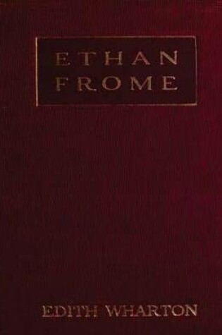 Cover of Ethan Frome (1911) A NOVEL by Edith Wharton