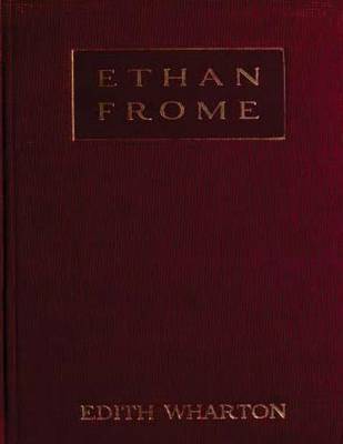 Book cover for Ethan Frome (1911) A NOVEL by Edith Wharton