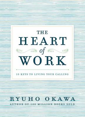 Book cover for The Heart of Work