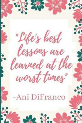 Cover of Life's best lessons are learned at the worst times
