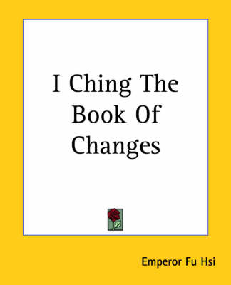 Book cover for I Ching The Book Of Changes