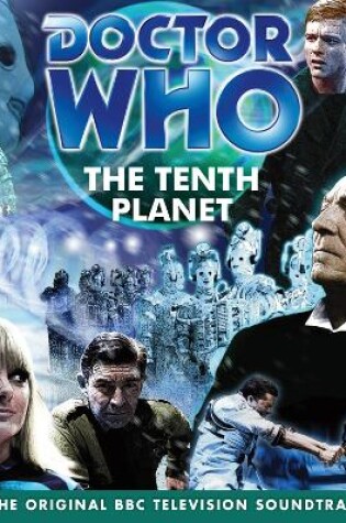 Cover of Doctor Who: The Tenth Planet (TV Soundtrack)