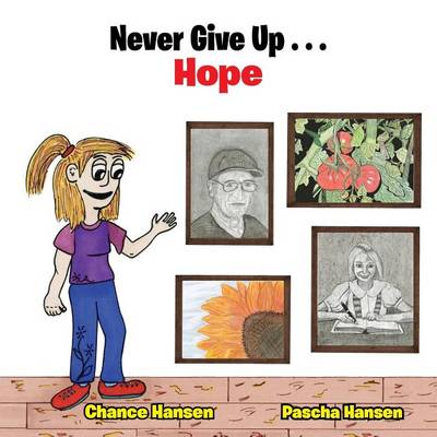 Book cover for Never Give Up . . . Hope