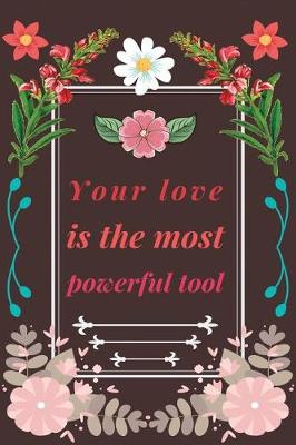 Book cover for Your Love is The Most Powerful Tool