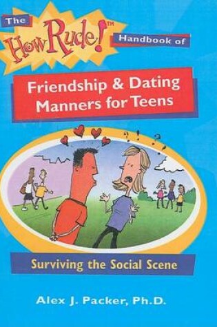 Cover of The How Rude! Handbook of Friendship & Dating Manners for Teens