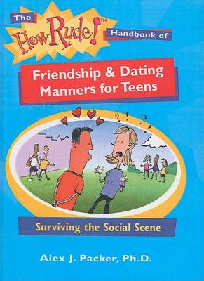 Book cover for The How Rude! Handbook of Friendship & Dating Manners for Teens