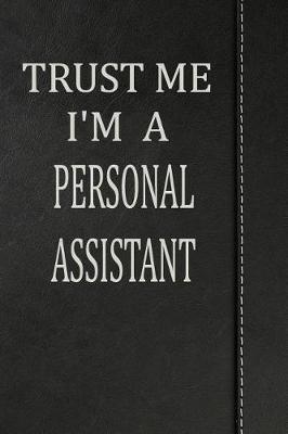 Book cover for Trust Me I'm a Personal Assistant