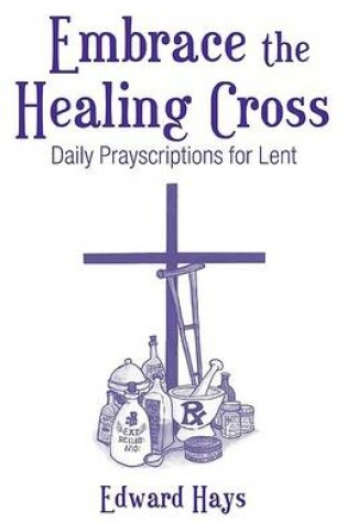 Cover of Embrace the Healing Cross