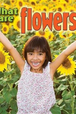 Cover of What are Flowers