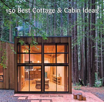 Book cover for 150 Best Cottage and Cabin Ideas