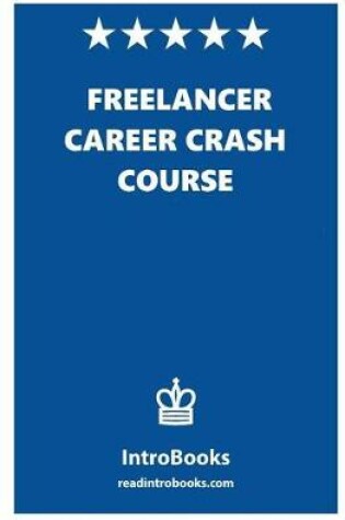 Cover of Freelancer Career Crash Course