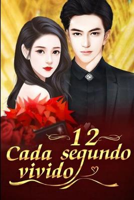 Cover of Cada Segundo Vivido 12