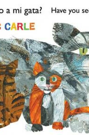 Cover of ¿Ha Visto a Mi Gata? (Have You Seen My Cat?) (Spanish-English Bilingual Edition)