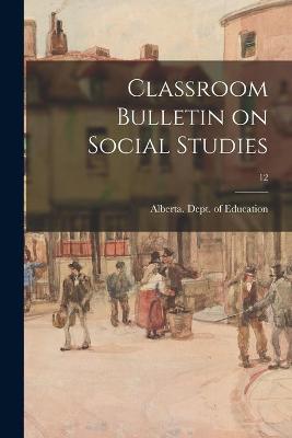 Book cover for Classroom Bulletin on Social Studies; 12