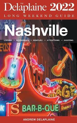 Book cover for Nashville - The Delaplaine 2022 Long Weekend Guide