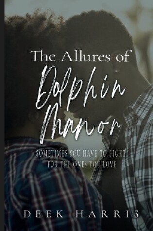 Cover of The Allures Of Dolphin Manor