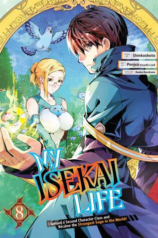 Cover of My Isekai Life 08: I Gained a Second Character Class and Became the Strongest Sage in the World!