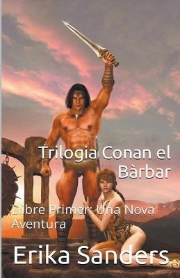 Book cover for Trilogia Conan el B�rbar Llibre Primer