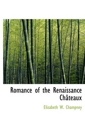 Book cover for Romance of the Renaissance Ch Teaux