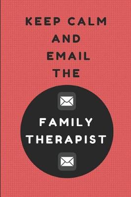 Book cover for Keep Calm and Email the Family Therapist