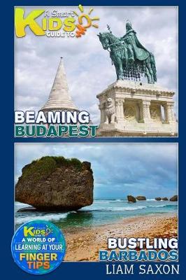 Book cover for A Smart Kids Guide to Beaming Budapest and Bustling Barbados