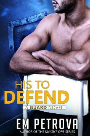 Cover of His to Defend