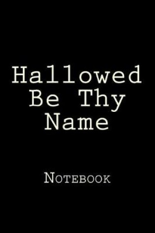 Cover of Hallowed Be Thy Name