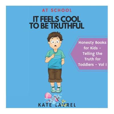 Book cover for It Feels Cool To Be Truthful At School - Honesty Books for Kids - Telling The Truth for Toddlers