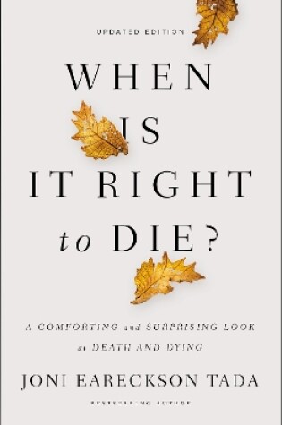 Cover of When Is It Right to Die?