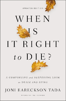 Book cover for When Is It Right to Die?