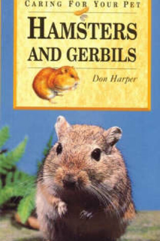 Cover of Caring for Your Pet Hamsters and Gerbils