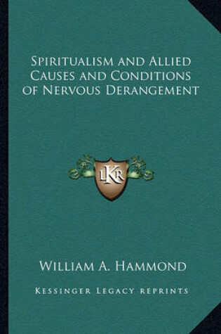 Cover of Spiritualism and Allied Causes and Conditions of Nervous Derangement