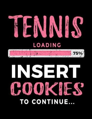 Book cover for Tennis Loading 75% Insert Cookies to Continue
