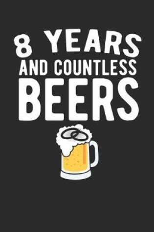 Cover of 8 Years And Countless Beers