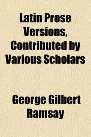 Cover of Latin Prose Versions, Contributed by Various Scholars