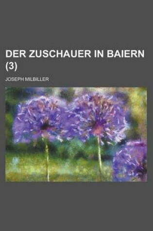 Cover of Der Zuschauer in Baiern (3 )