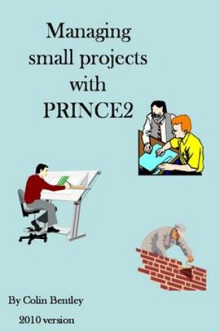 Cover of Managing Small Projects with PRINCE2