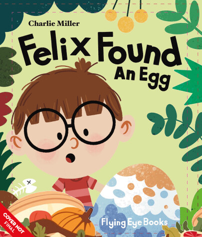 Book cover for Felix Found an Egg