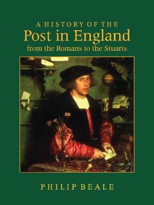 Cover of A History of the Post in England from the Romans to the Stuarts