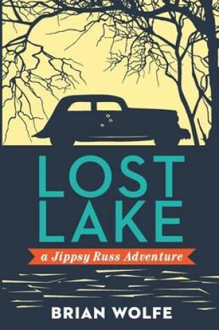 Cover of Lost Lake A Jippsy Russ Adventure