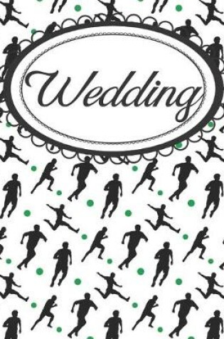 Cover of Soccer Wedding Planner for Soccer Players